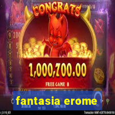 fantasia erome